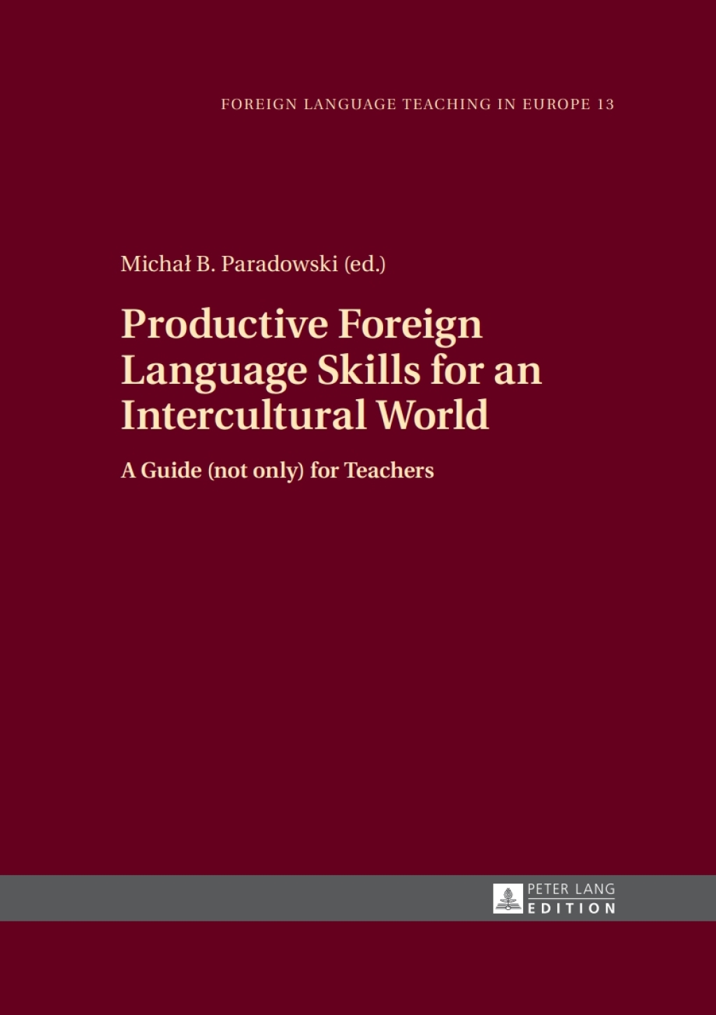 Productive Foreign Language Skills for an Intercultural World A Guide (not only) for Teachers 1st Edition â€“ PDF/EPUB Version Downloadable