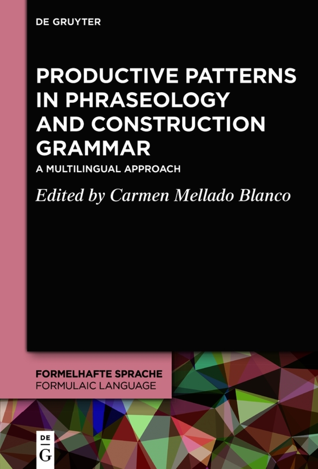 Productive Patterns in Phraseology and Construction Grammar A Multilingual Approach 1st Edition â€“ PDF/EPUB Version Downloadable