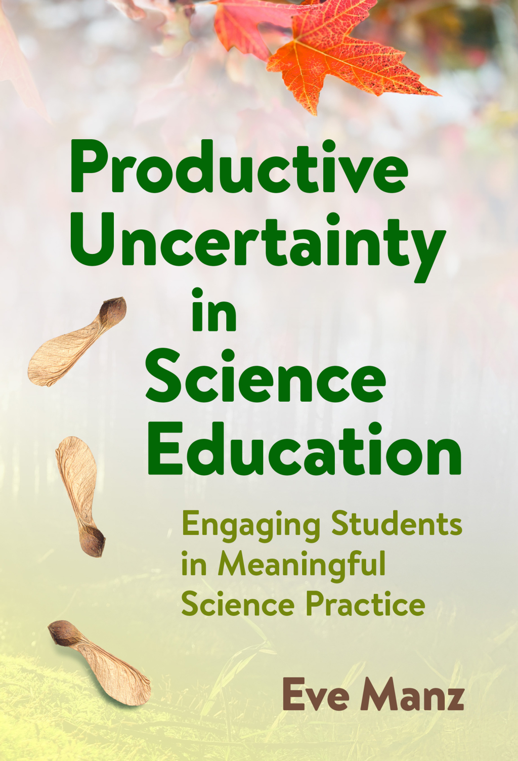 Productive Uncertainty in Science Education: Engaging Students in Meaningful Science Practice  â€“ PDF/EPUB Version Downloadable