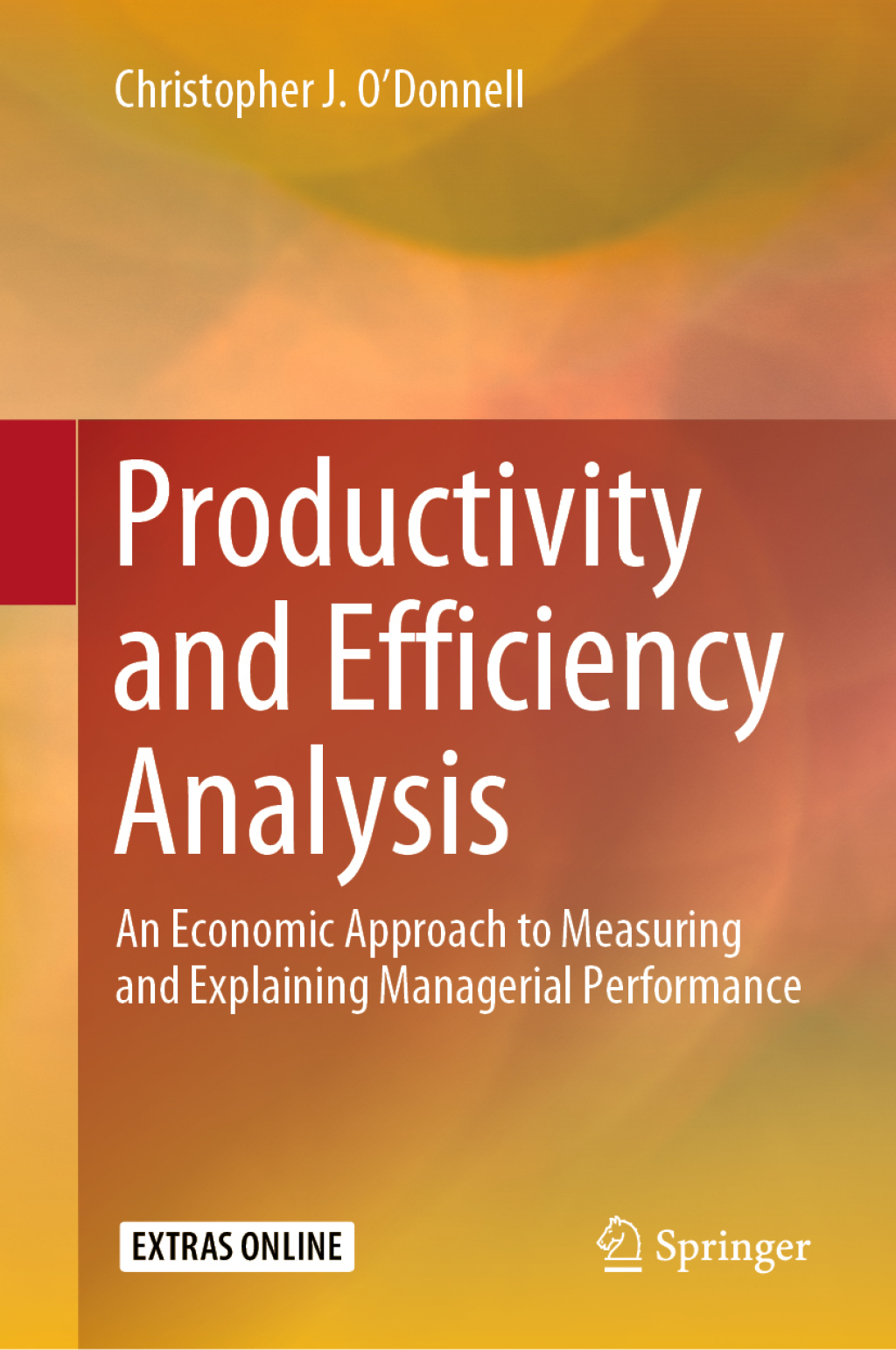 Productivity and Efficiency Analysis An Economic Approach to Measuring and Explaining Managerial Performance  â€“ PDF/EPUB Version Downloadable