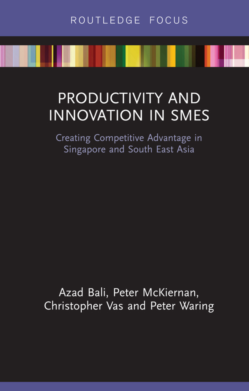 Productivity and Innovation in SMEs Creating Competitive Advantage in Singapore and South East Asia 1st Edition - (PDF/EPUB Version)