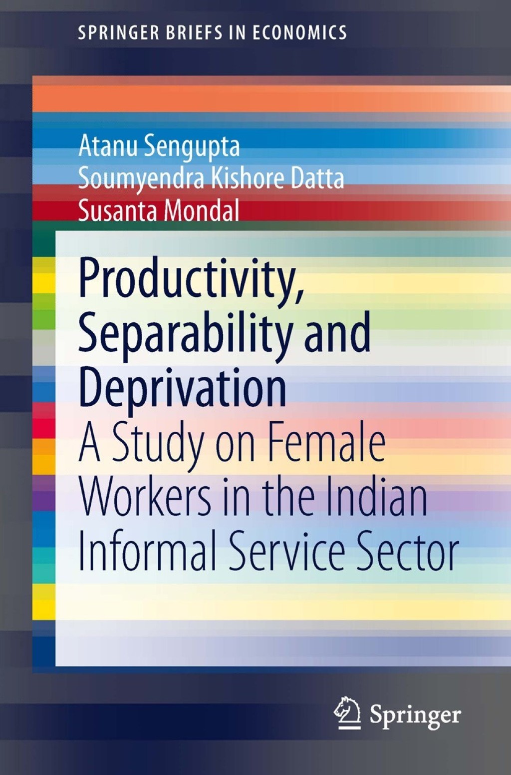 Productivity, Separability and Deprivation A Study on Female Workers in the Indian Informal Service Sector  â€“ PDF/EPUB Version Downloadable
