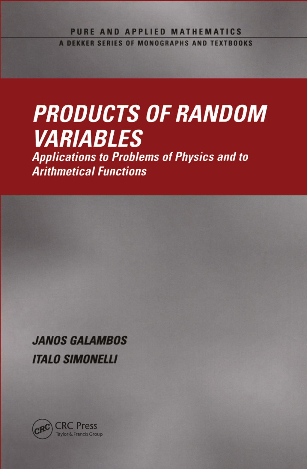 Products of Random Variables Applications to Problems of Physics and to Arithmetical Functions 1st Edition â€“ PDF/EPUB Version Downloadable