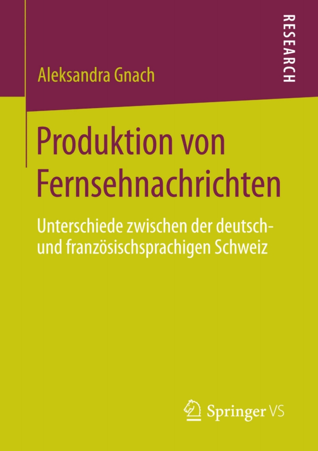 Produktion von Fernsehnachrichten Unterschiede zwischen der deutsch- und franzÃ¶sischsprachigen Schweiz  â€“ PDF/EPUB Version Downloadable