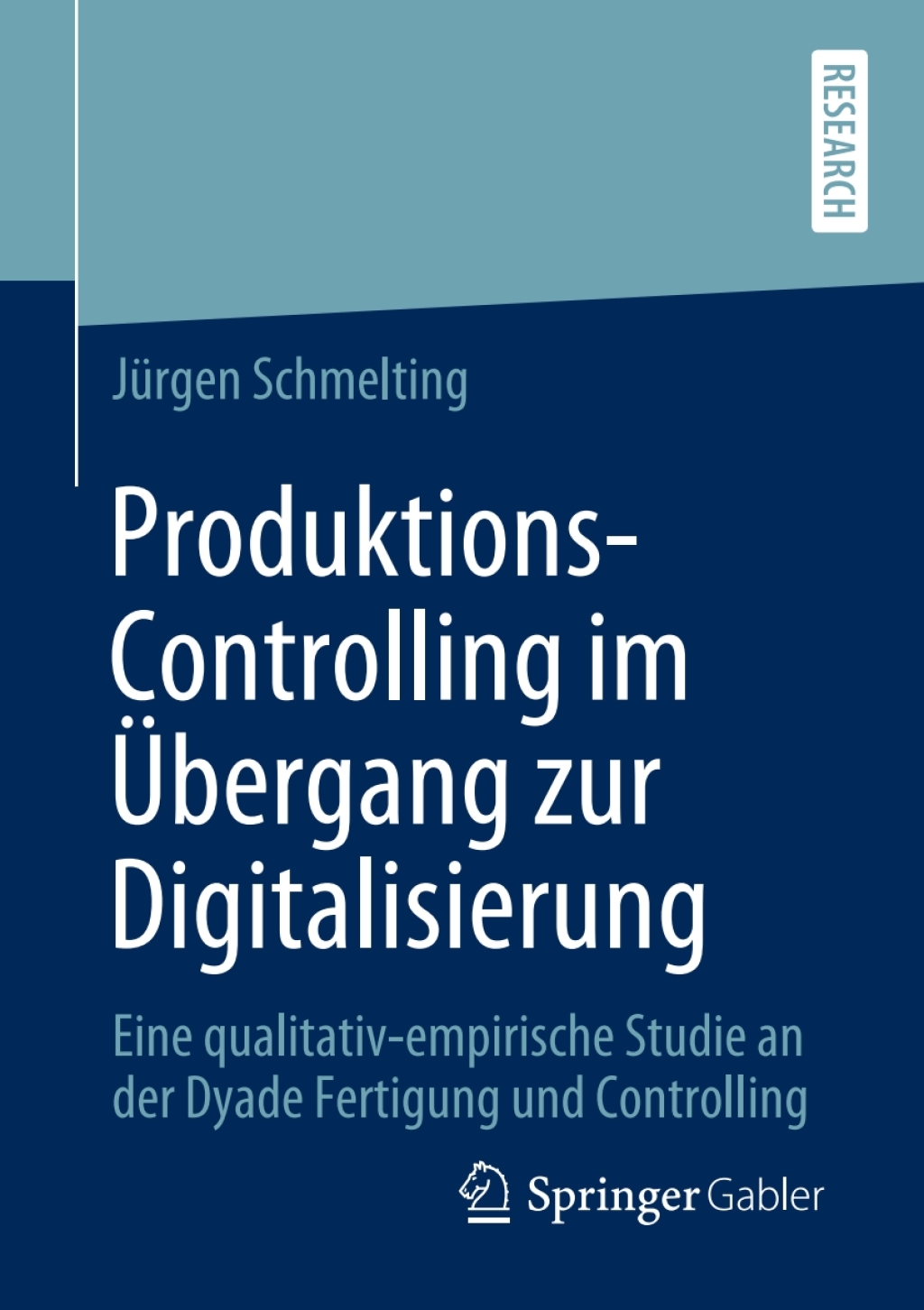 Produktions-Controlling im Ãœbergang zur Digitalisierung Eine qualitativ-empirische Studie an der Dyade Fertigung und Controlling  â€“ PDF/EPUB Version Downloadable