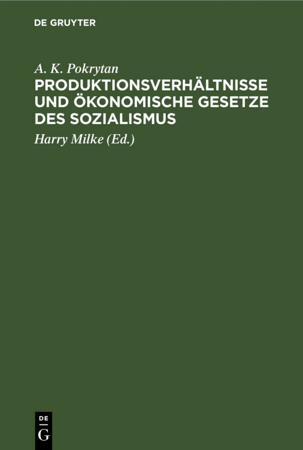 ProduktionsverhÃ¤ltnisse und Ã¶konomische Gesetze des Sozialismus Eine methodische Studie zur Analyse und zur Theorie 1st Edition â€“ PDF/EPUB Version Downloadable