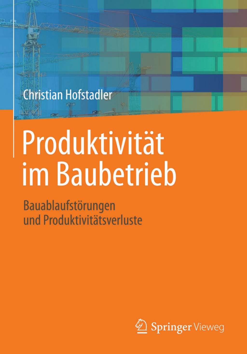 ProduktivitÃ¤t im Baubetrieb BauablaufstÃ¶rungen und ProduktivitÃ¤tsverluste  â€“ PDF/EPUB Version Downloadable
