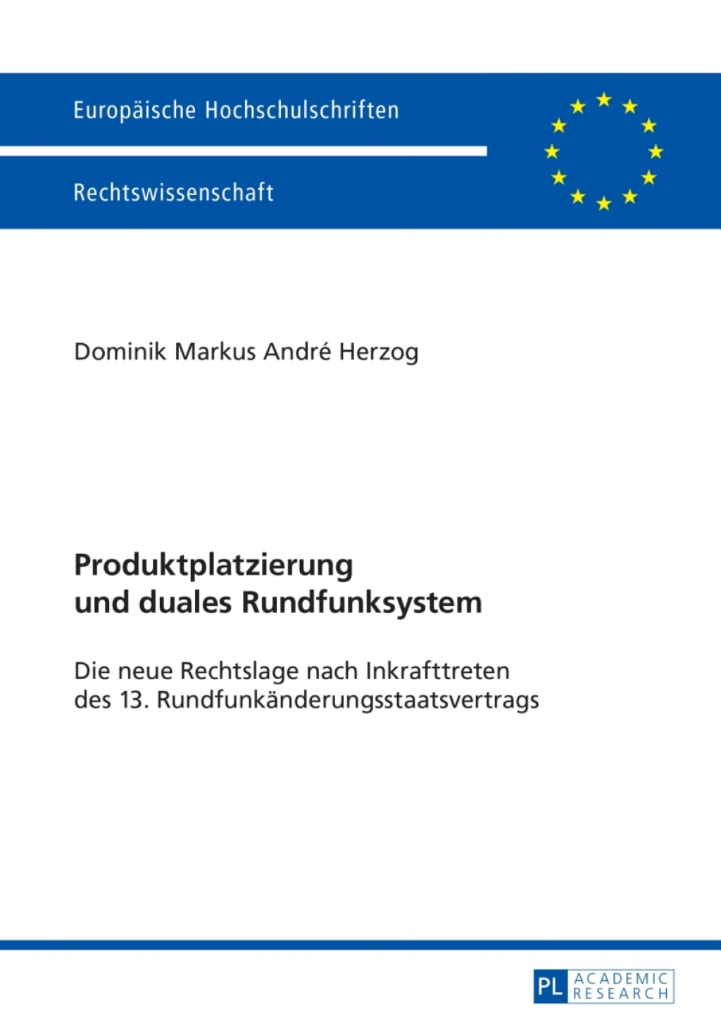 Produktplatzierung und duales Rundfunksystem Die neue Rechtslage nach Inkrafttreten des 13. Rundfunkaenderungsstaatsvertrags 1st Edition â€“ PDF/EPUB Version Downloadable