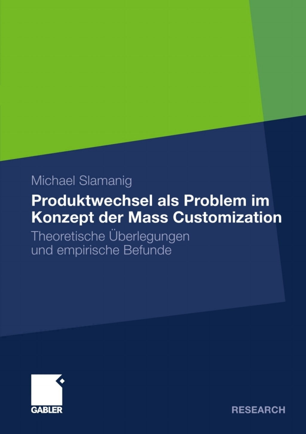 Produktwechsel als Problem im Konzept der Mass Customization Theoretische Ãœberlegungen und empirische Befunde  â€“ PDF/EPUB Version Downloadable