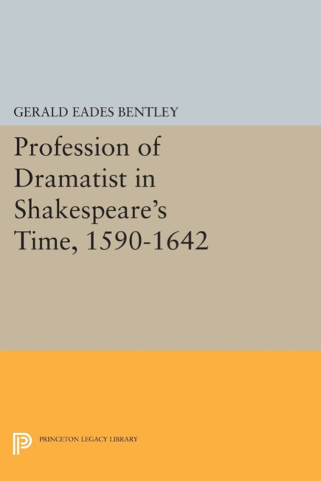 Profession of Dramatist in Shakespeare's Time, 1590-1642  â€“ PDF/EPUB Version Downloadable