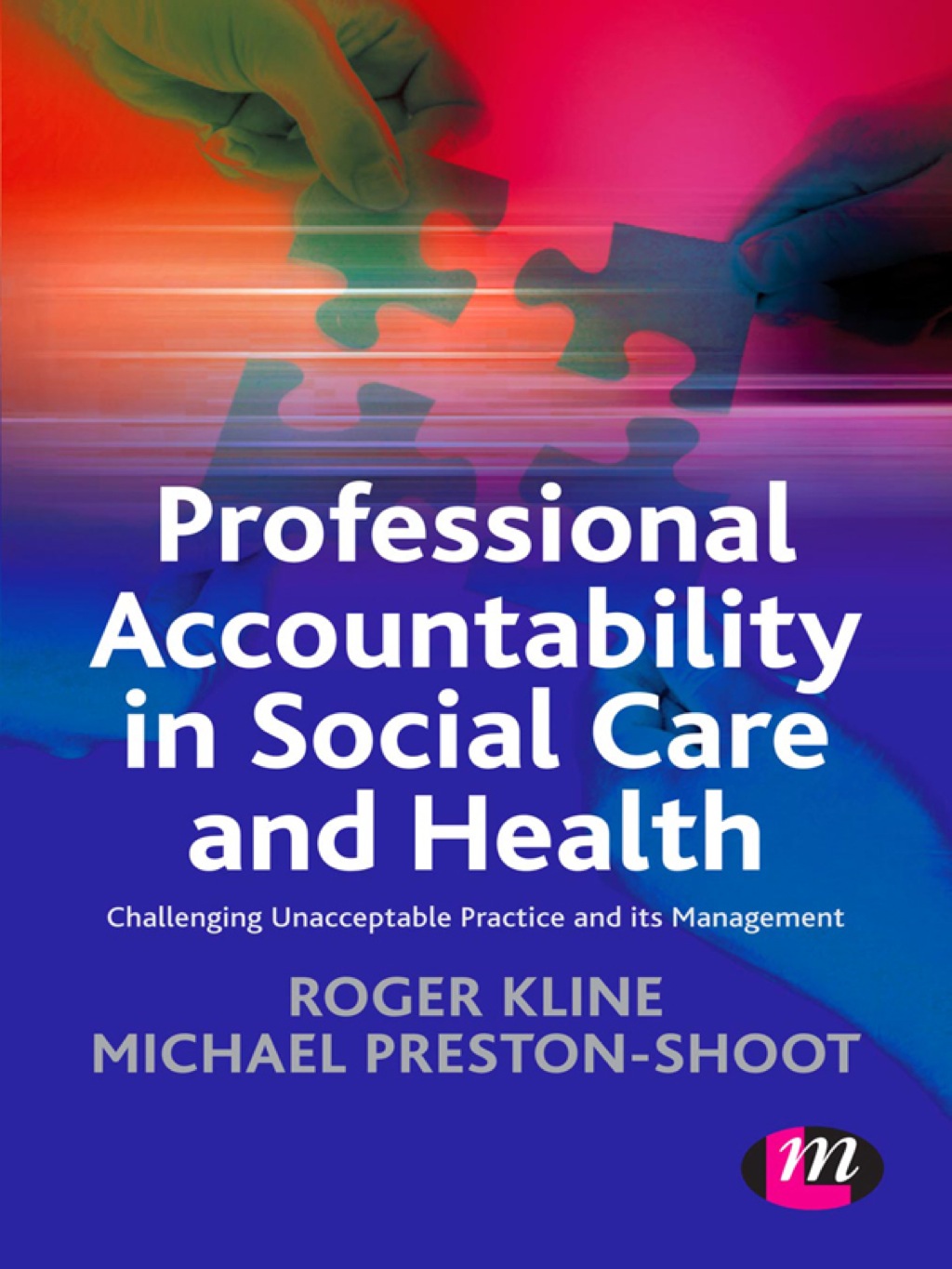 Professional Accountability in Social Care and Health Challenging unacceptable practice and its management 1st Edition â€“ PDF/EPUB Version Downloadable