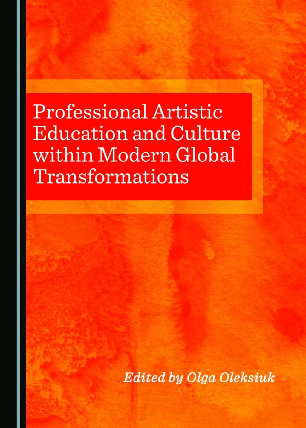 Professional Artistic Education and Culture within Modern Global Transformations 1st Edition â€“ PDF/EPUB Version Downloadable