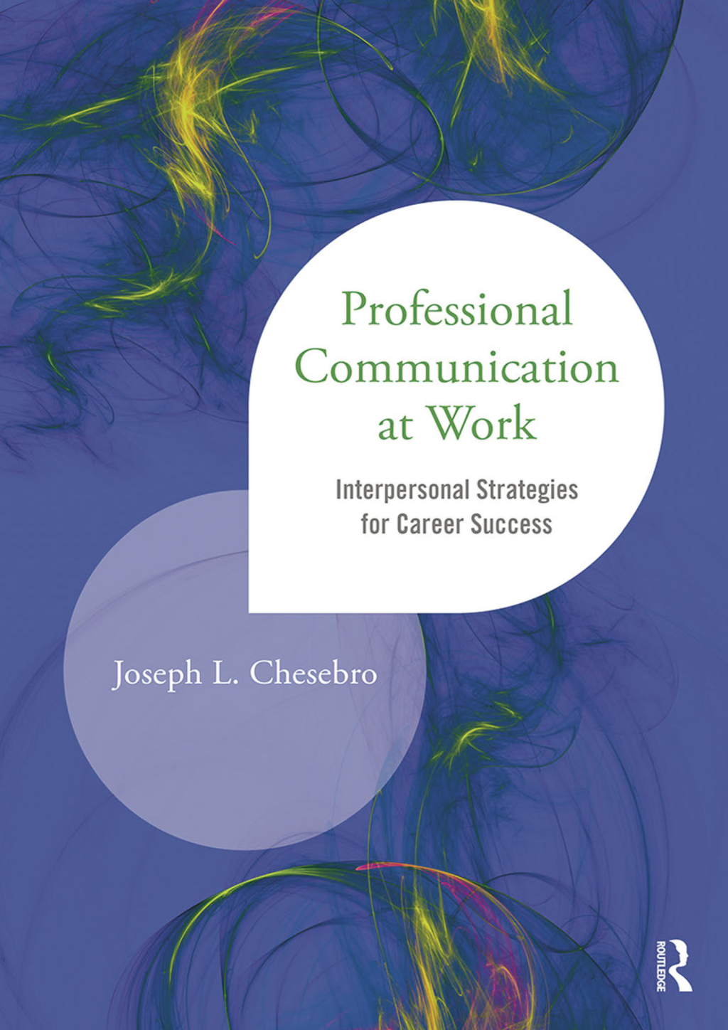 Professional Communication at Work Interpersonal Strategies for Career Success 1st Edition â€“ PDF/EPUB Version Downloadable