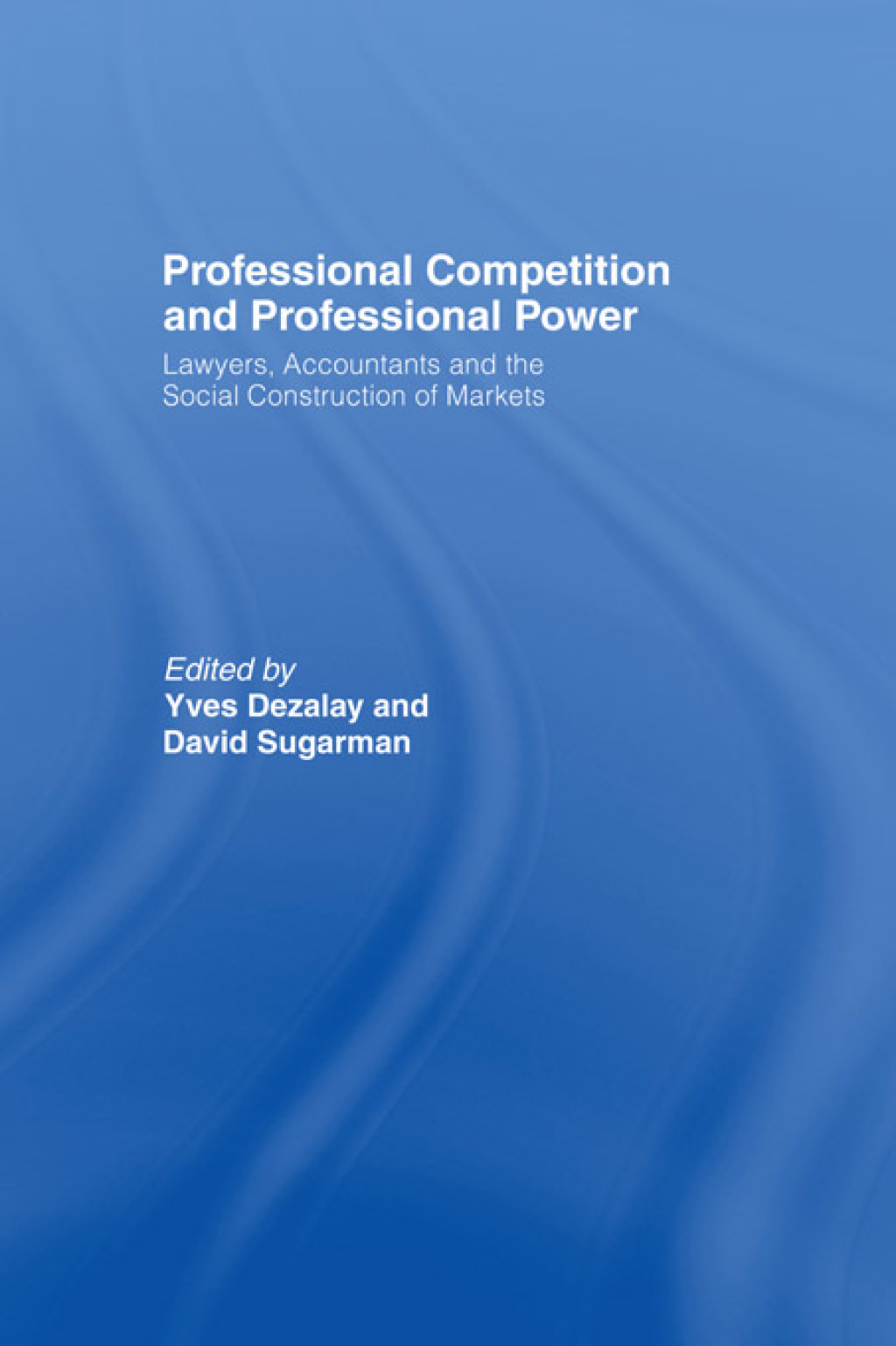 Professional Competition and Professional Power 1st Edition â€“ PDF/EPUB Version Downloadable
