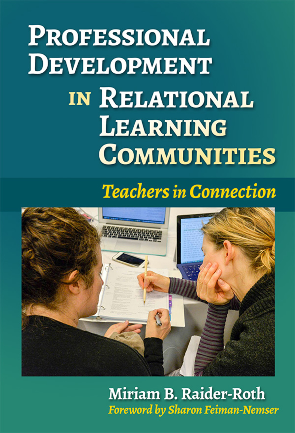 Professional Development in Relational Learning Communities: Teachers in Connection  â€“ PDF/EPUB Version Downloadable