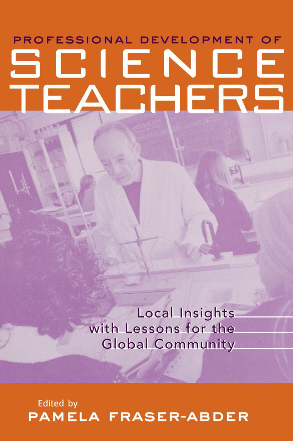 Professional Development in Science Teacher Education Local Insight with Lessons for the Global Community 1st Edition â€“ PDF/EPUB Version Downloadable