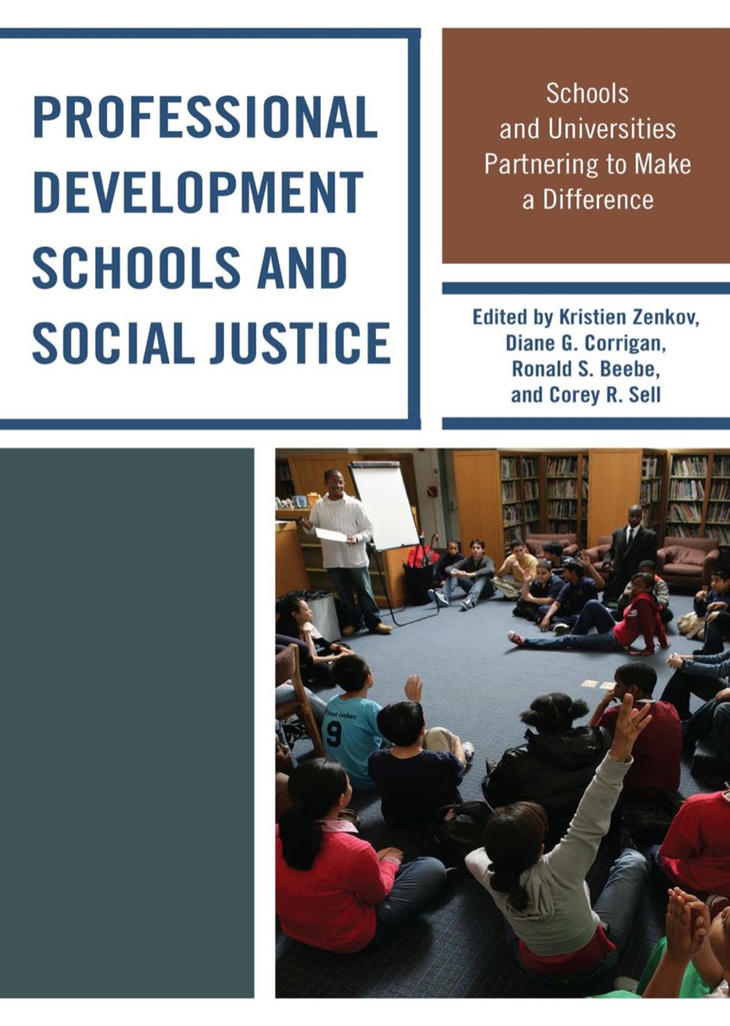 Professional Development Schools and Social Justice Schools and Universities Partnering to Make a Difference 1st Edition â€“ PDF/EPUB Version Downloadable