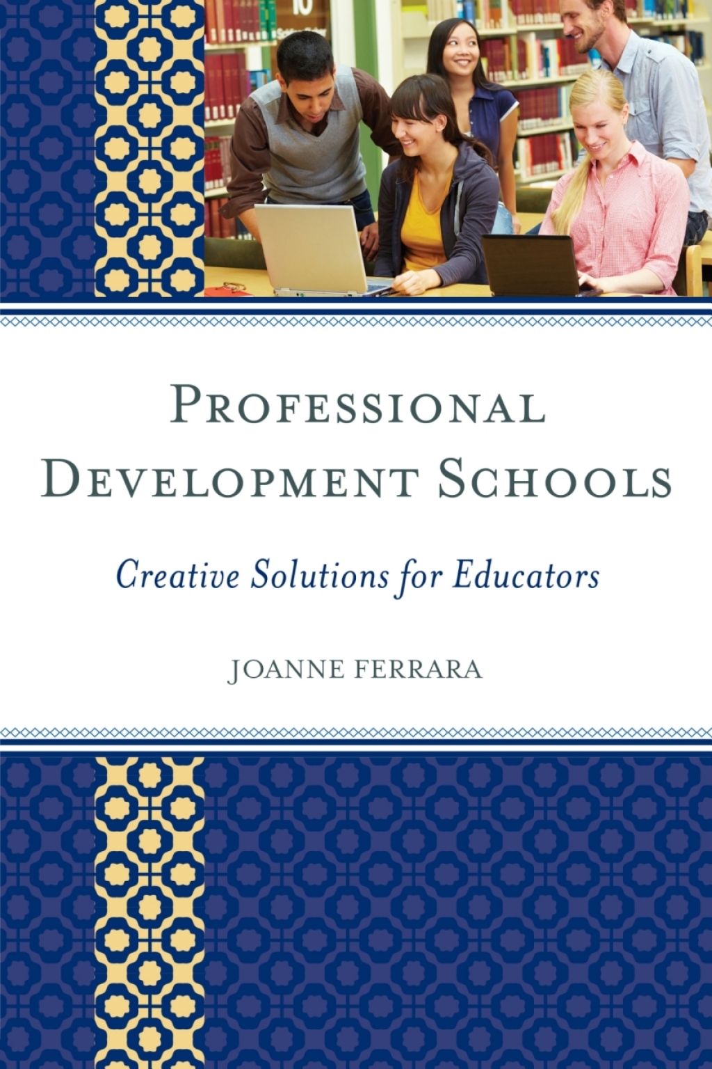 Professional Development Schools Creative Solutions for Educators 1st Edition â€“ PDF/EPUB Version Downloadable