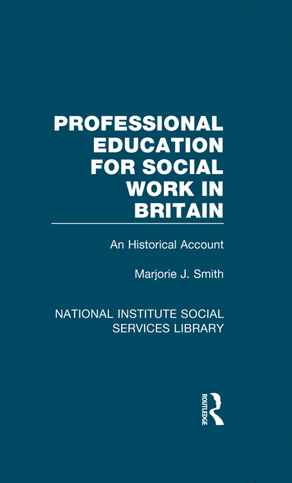 Professional Education for Social Work in Britain An Historical Account 1st Edition â€“ PDF/EPUB Version Downloadable