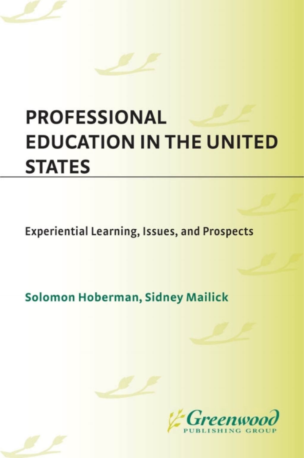 Professional Education in the United States Experiential Learning, Issues, and Prospects 1st Edition â€“ PDF/EPUB Version Downloadable
