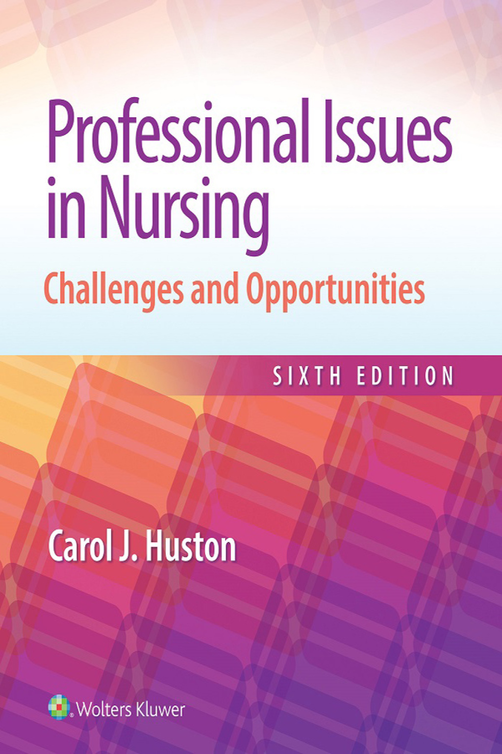 Professional Issues in Nursing Challenges and Opportunities 6th Edition â€“ PDF/EPUB Version Downloadable