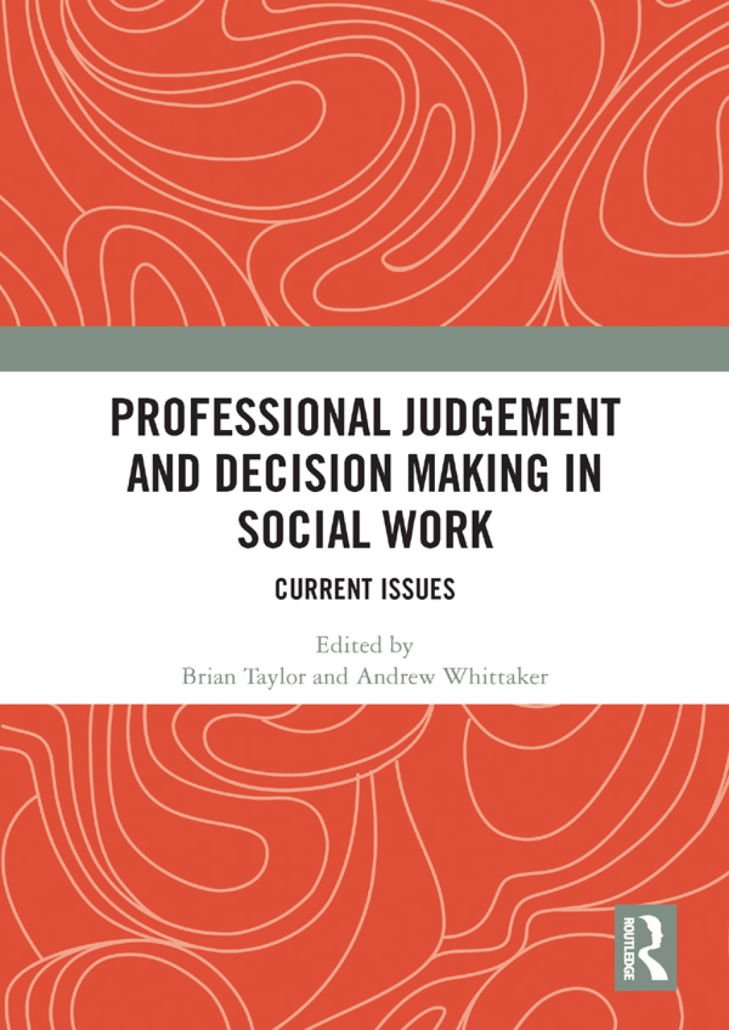 Professional Judgement and Decision Making in Social Work Current Issues 1st Edition â€“ PDF/EPUB Version Downloadable