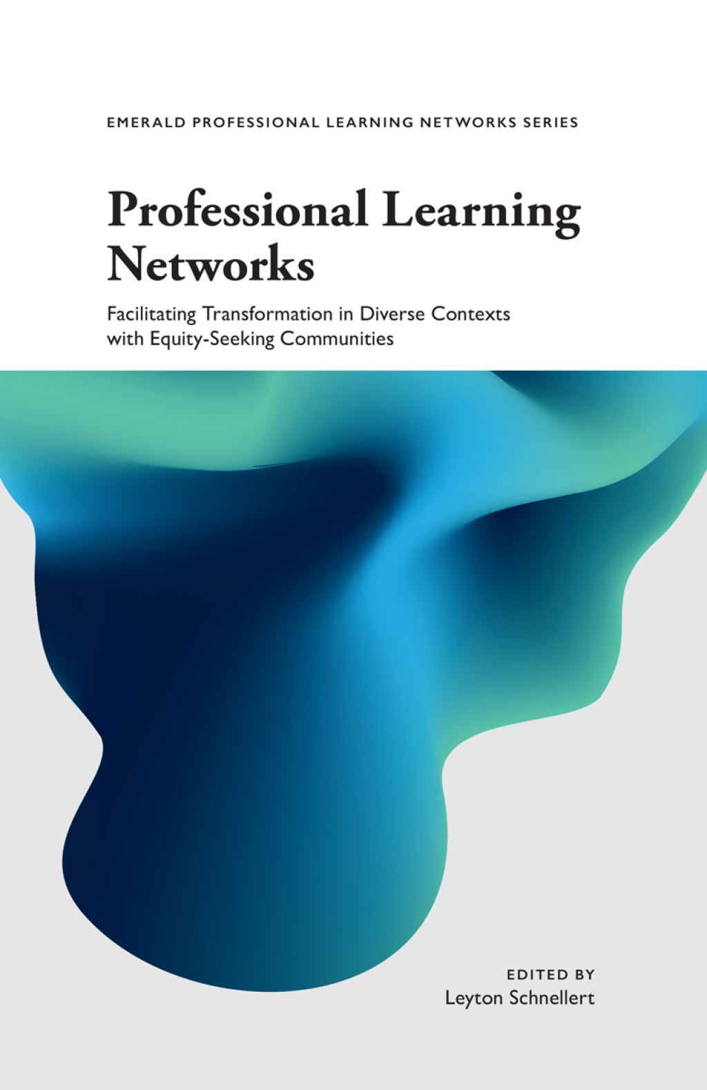 Professional Learning Networks Facilitating Transformation in Diverse Contexts with Equity-seeking Communities  â€“ PDF/EPUB Version Downloadable