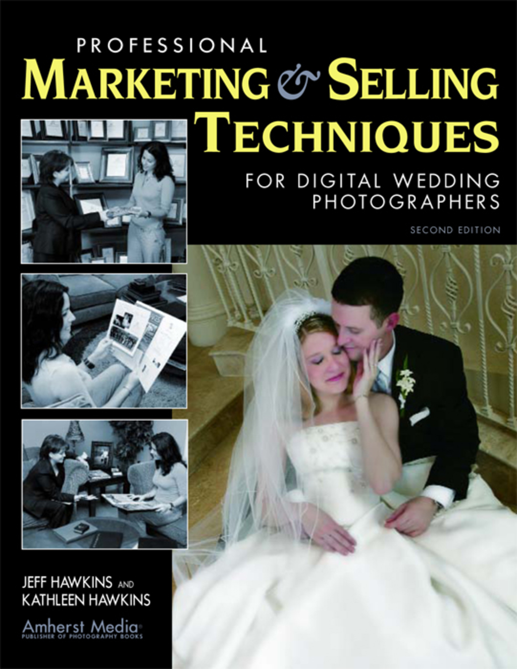 Professional Marketing & Selling Techniques for Digital Wedding Photographers - (PDF/EPUB Version)