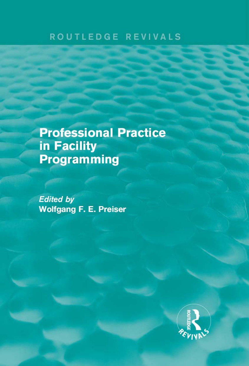 Professional Practice in Facility Programming (Routledge Revivals) 1st Edition â€“ PDF/EPUB Version Downloadable