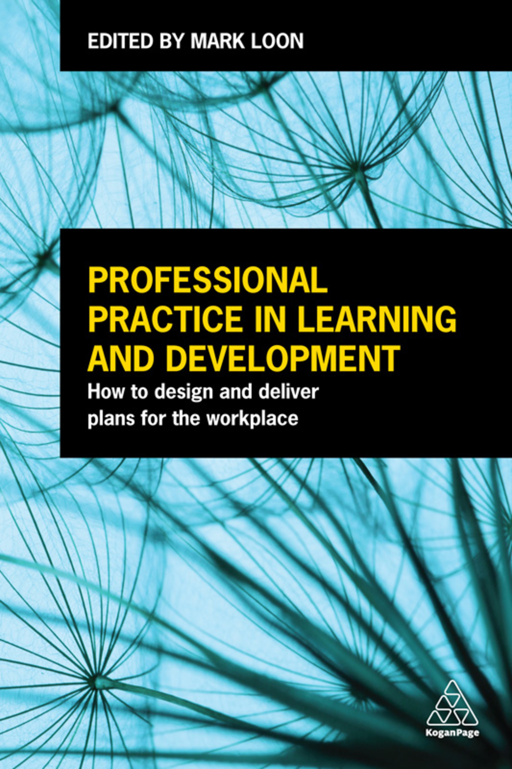 Professional Practice in Learning and Development How to Design and Deliver Plans for the Workplace 1st Edition â€“ PDF/EPUB Version Downloadable