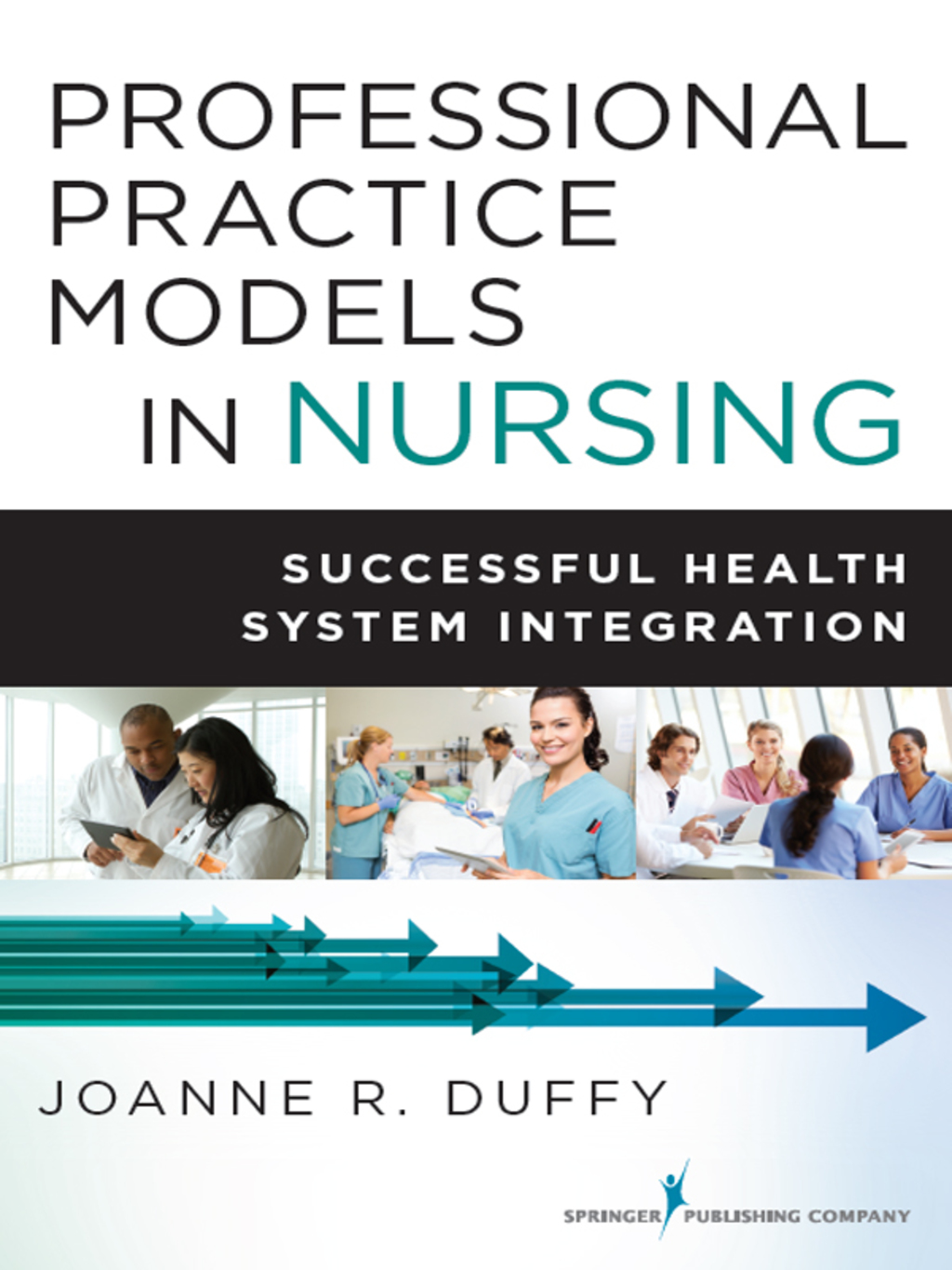 Professional Practice Models in Nursing Successful Health System Implementation 1st Edition â€“ PDF/EPUB Version Downloadable