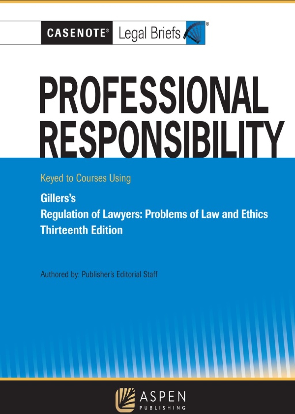 Professional Responsibility, Keyed to Gillers's 13th Edition â€“ PDF/EPUB Version Downloadable