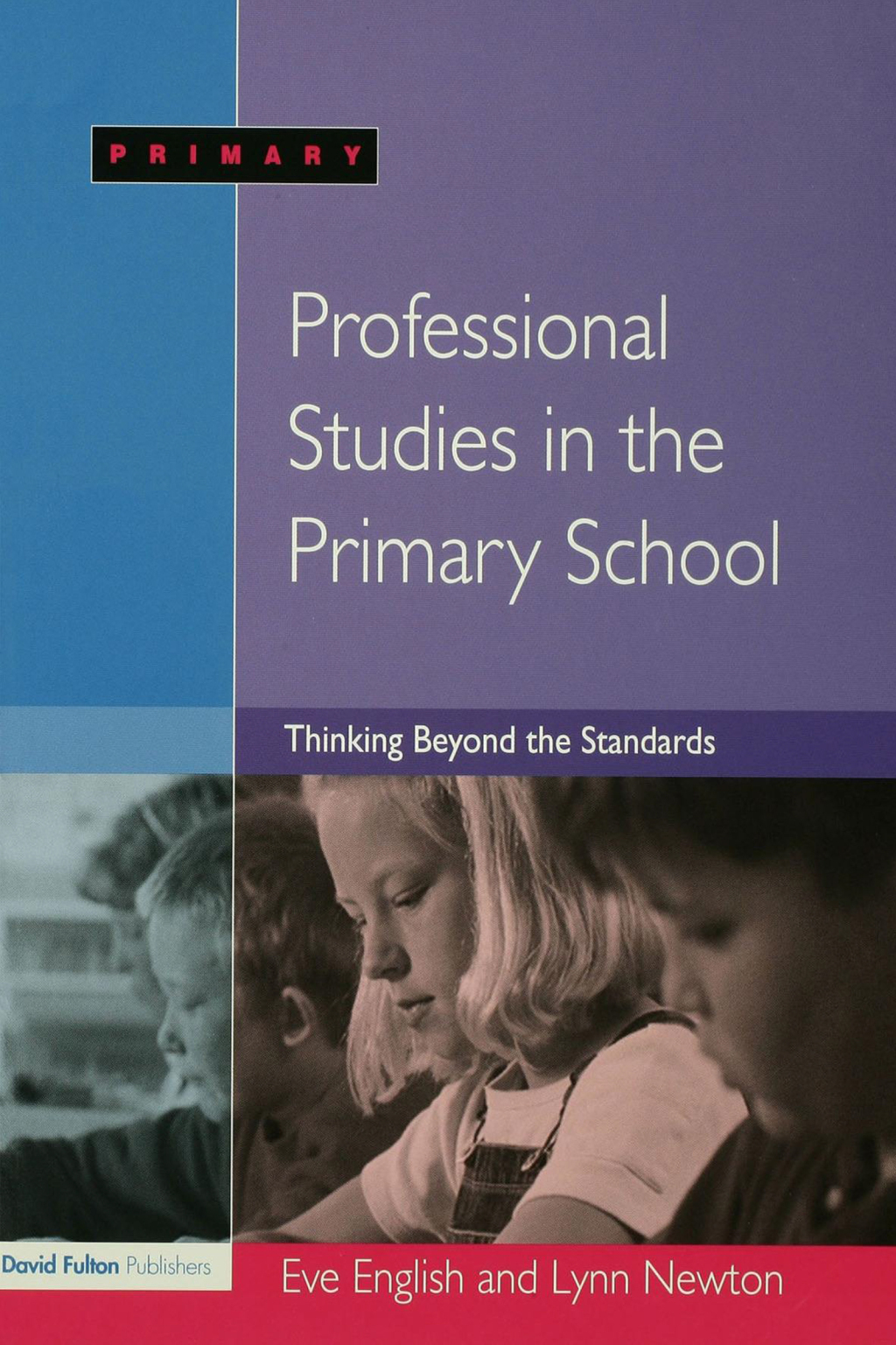 Professional Studies in the Primary School Thinking Beyond the Standards 1st Edition â€“ PDF/EPUB Version Downloadable