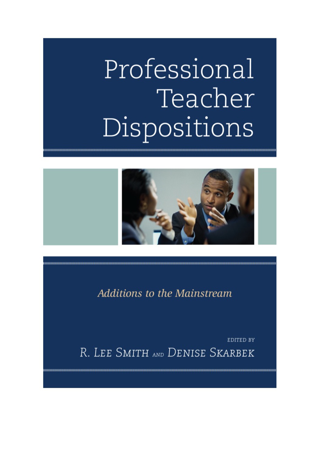 Professional Teacher Dispositions Additions to the Mainstream 1st Edition â€“ PDF/EPUB Version Downloadable
