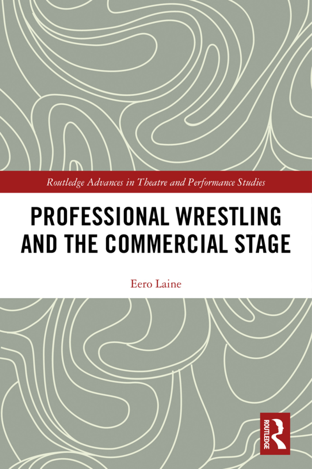 Professional Wrestling and the Commercial Stage 1st Edition â€“ PDF/EPUB Version Downloadable