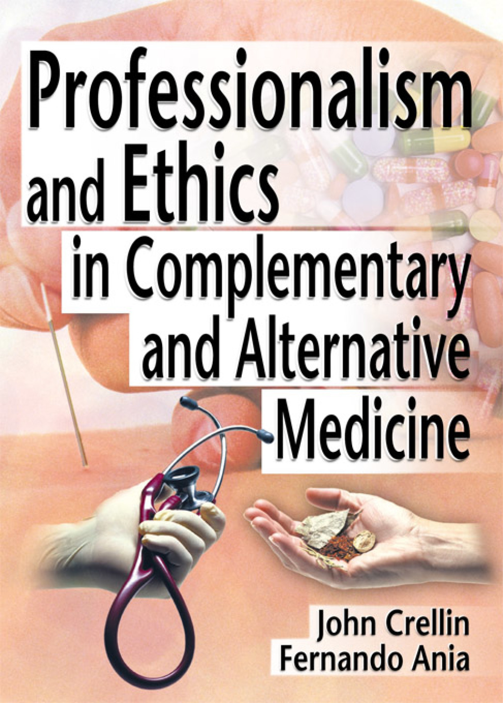 Professionalism and Ethics in Complementary and Alternative Medicine 1st Edition â€“ PDF/EPUB Version Downloadable
