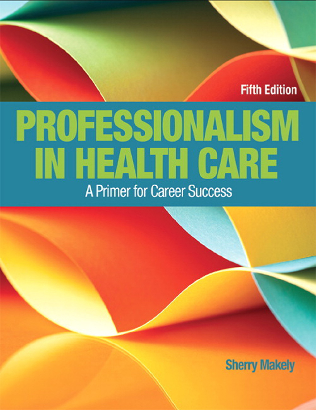 Professionalism in Health Care A Primer for Career Success 5th Edition â€“ PDF/EPUB Version Downloadable