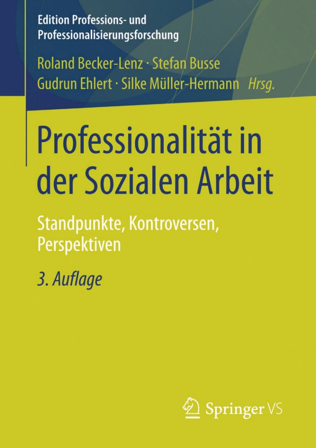 ProfessionalitÃ¤t in der Sozialen Arbeit Standpunkte, Kontroversen, Perspektiven 3rd Edition â€“ PDF/EPUB Version Downloadable