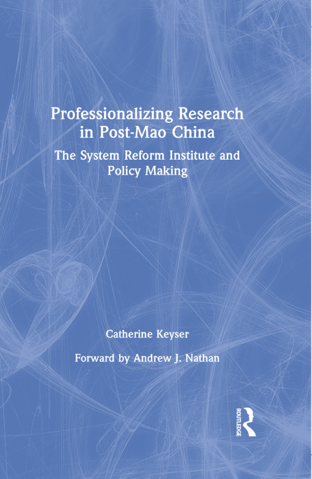 Professionalizing Research in Post-Mao China: The System Reform Institute and Policy Making The System Reform Institute and Policy Making 1st Edition â€“ PDF/EPUB Version Downloadable