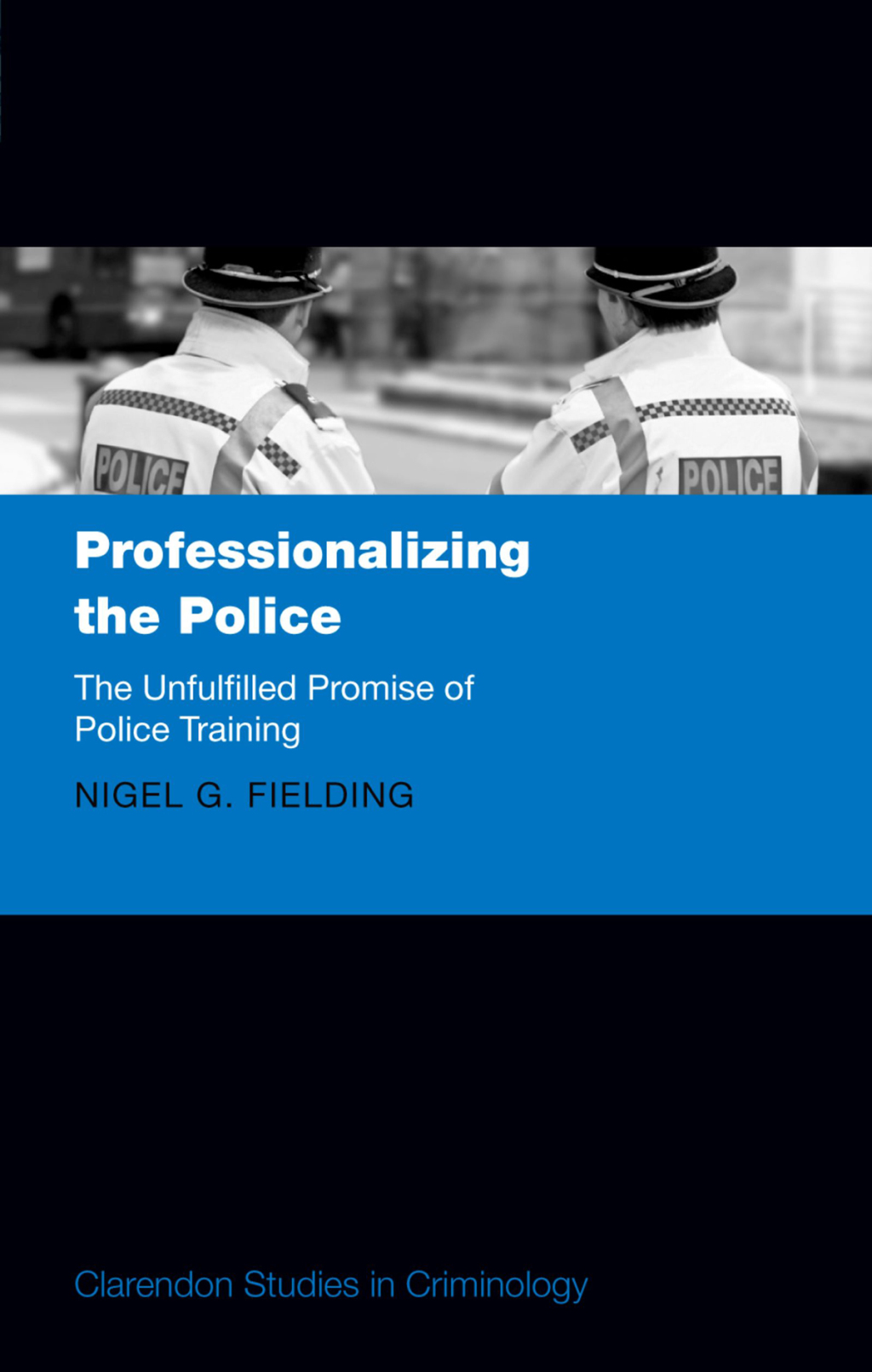 Professionalizing the Police The Unfulfilled Promise of Police Training  â€“ PDF/EPUB Version Downloadable