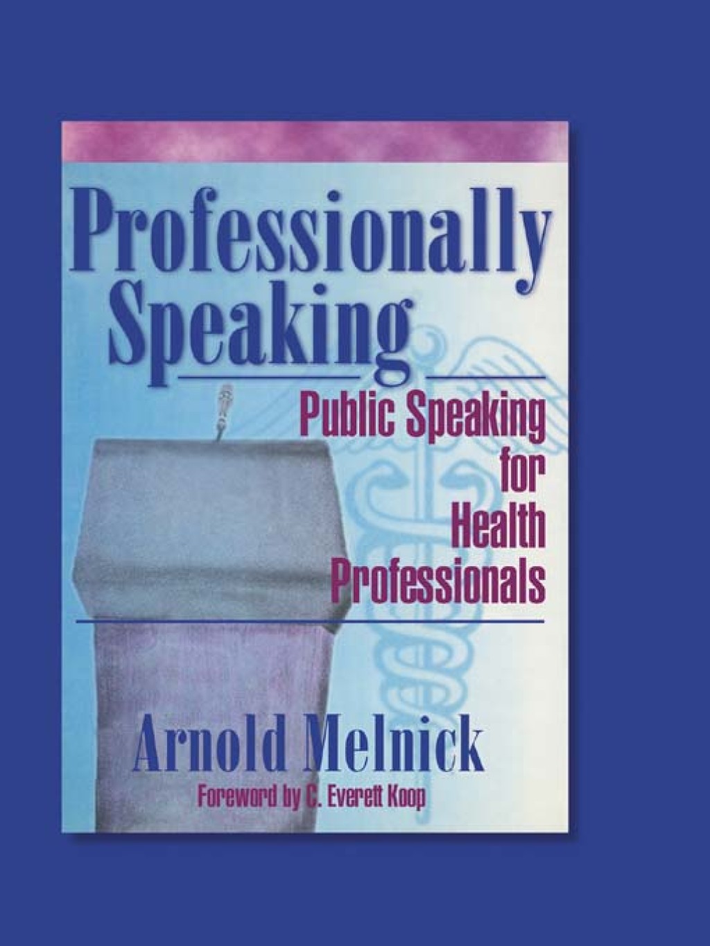 Professionally Speaking Public Speaking for Health Professionals 1st Edition - (PDF/EPUB Version)