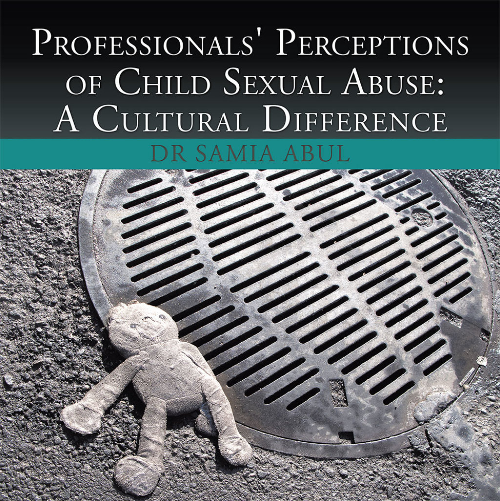 Professionals' Perceptions of Child Sexual Abuse:A Cultural Difference - (PDF/EPUB Version)