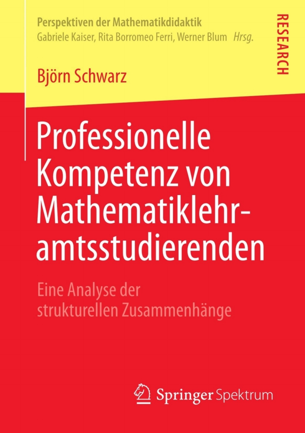 Professionelle Kompetenz von Mathematiklehramtsstudierenden Eine Analyse der strukturellen ZusammenhÃ¤nge  â€“ PDF/EPUB Version Downloadable