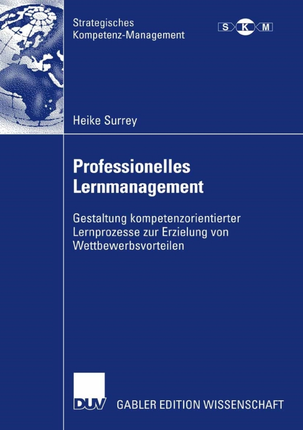 Professionelles Lernmanagement Gestaltung kompetenzorientierter Lernprozesse zur Erzielung von Wettbewerbsvorteilen  â€“ PDF/EPUB Version Downloadable