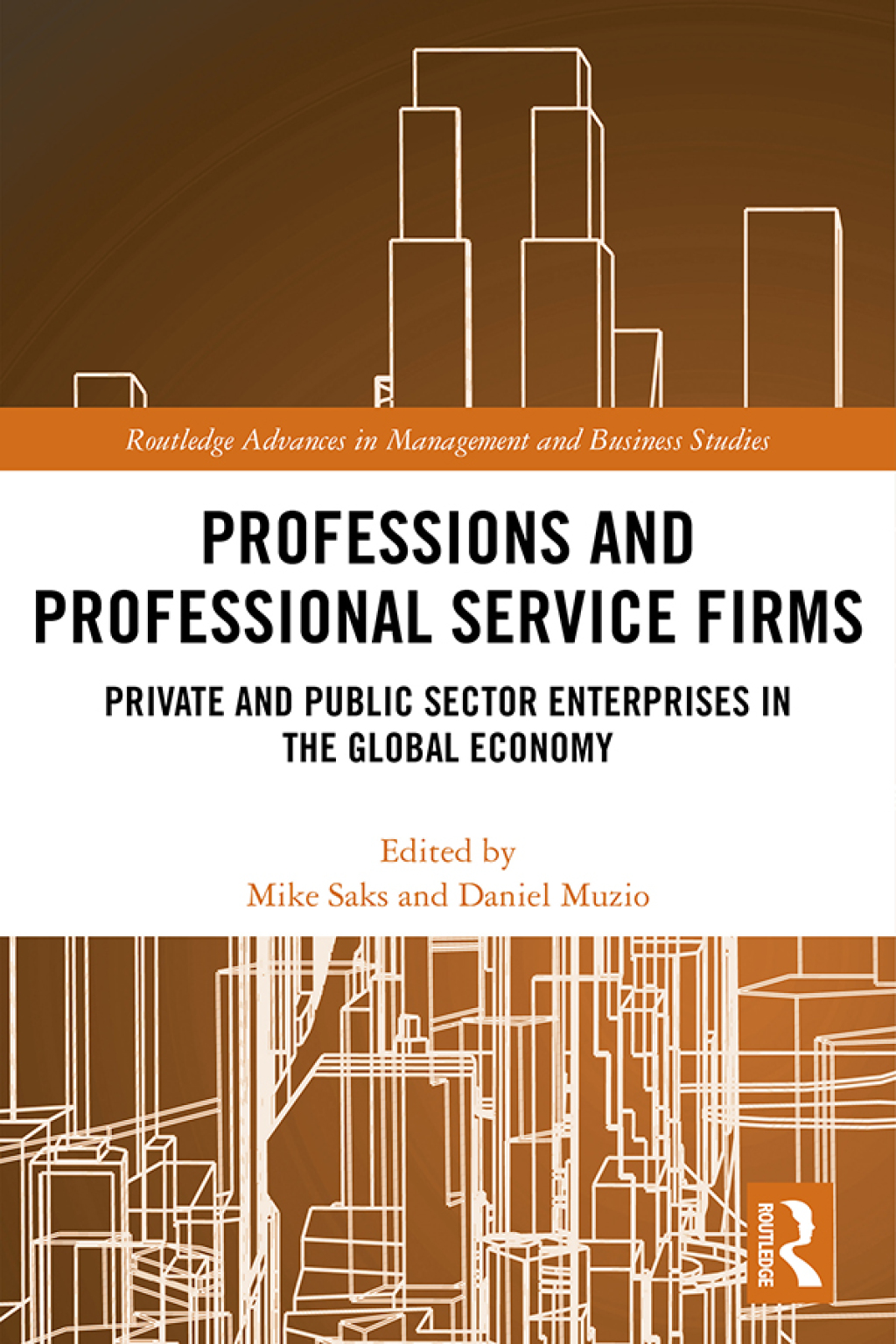 Professions and Professional Service Firms Private and Public Sector Enterprises in the Global Economy 1st Edition â€“ PDF/EPUB Version Downloadable