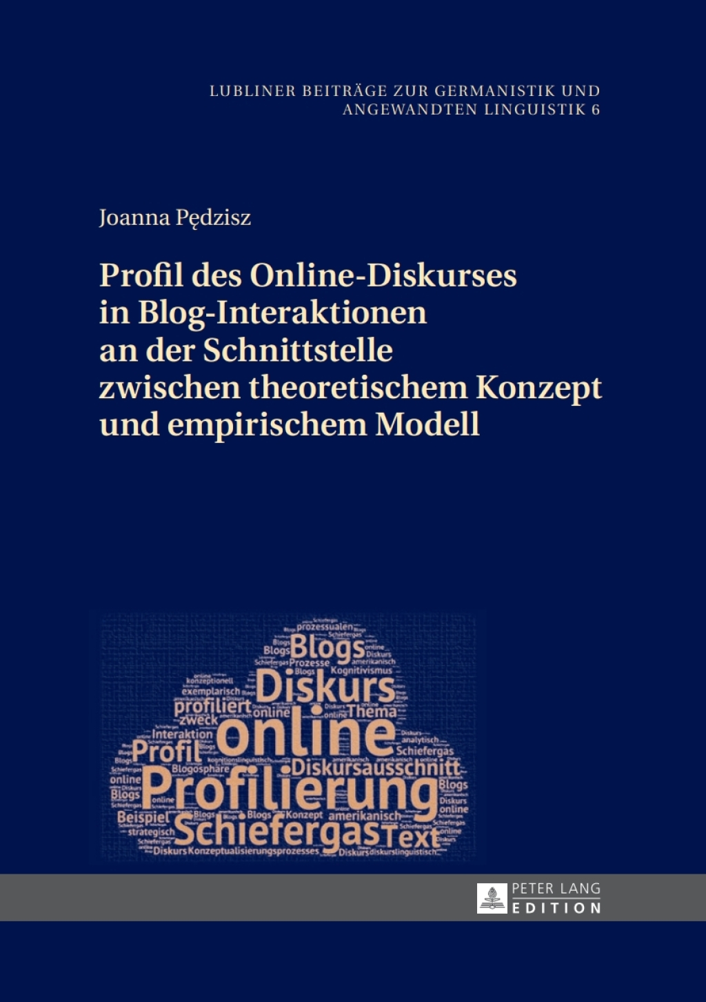 Profil des Online-Diskurses in Blog-Interaktionen an der Schnittstelle zwischen theoretischem Konzept und empirischem Modell 1st Edition â€“ PDF/EPUB Version Downloadable