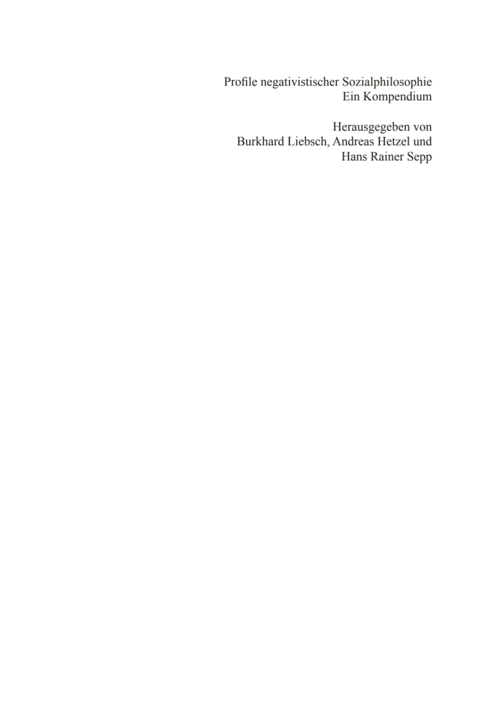 Profile negativistischer Sozialphilosophie Ein Kompendium 1st Edition â€“ PDF/EPUB Version Downloadable