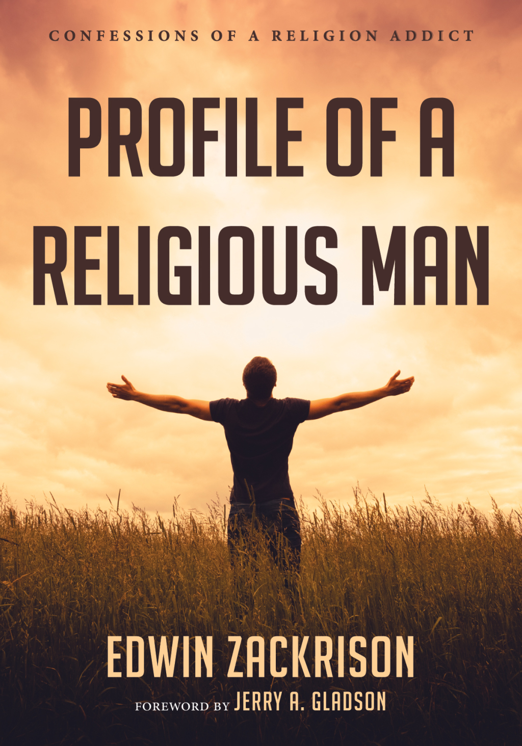 Profile of a Religious Man Confessions of a Religion Addict  â€“ PDF/EPUB Version Downloadable