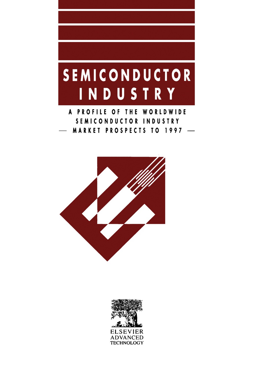 Profile of the Worldwide Semiconductor Industry - Market Prospects to 1997 Market Prospects to 1997  â€“ PDF/EPUB Version Downloadable