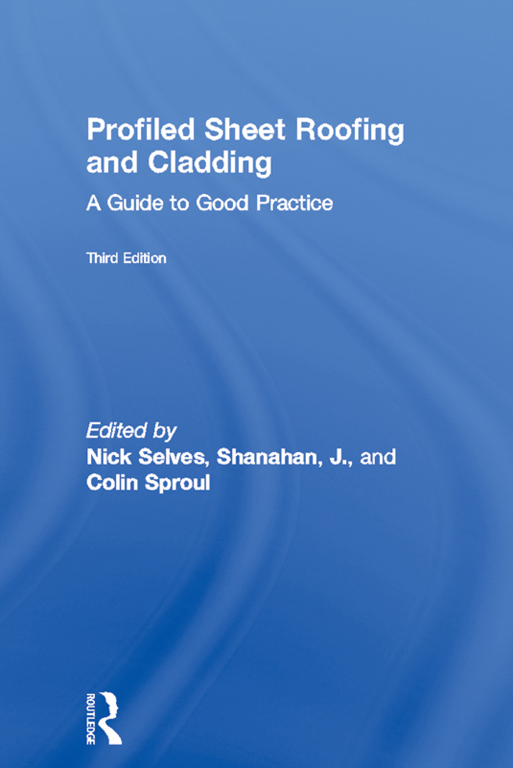 Profiled Sheet Roofing and Cladding A Guide to Good Practice 3rd Edition â€“ PDF/EPUB Version Downloadable